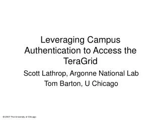 Leveraging Campus Authentication to Access the TeraGrid