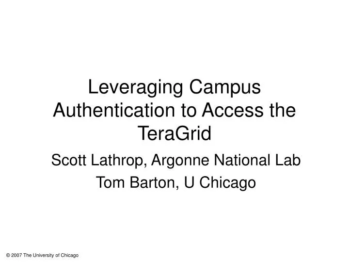 leveraging campus authentication to access the teragrid