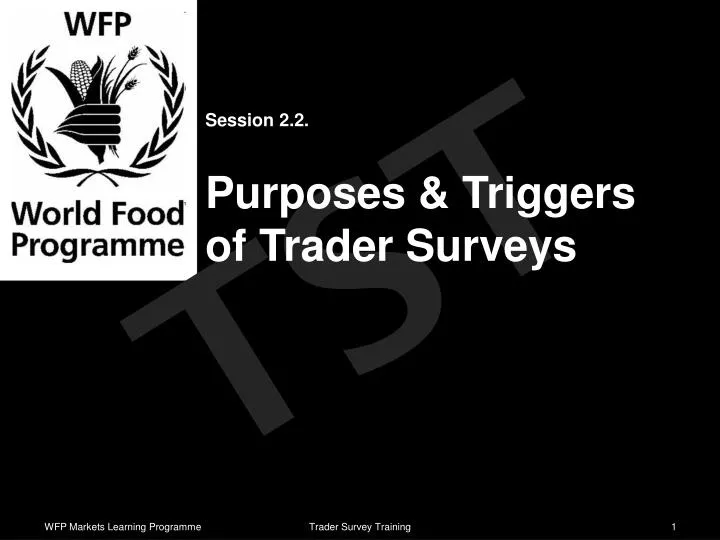 session 2 2 purposes triggers of trader surveys