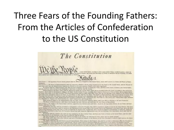 three fears of the founding fathers from the articles of confederation to the us constitution