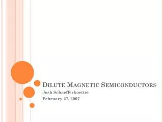 Dilute Magnetic Semiconductors