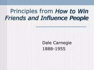 Principles from How to Win Friends and Influence People