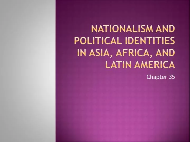nationalism and political identities in asia africa and latin america