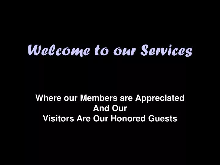 welcome to our services