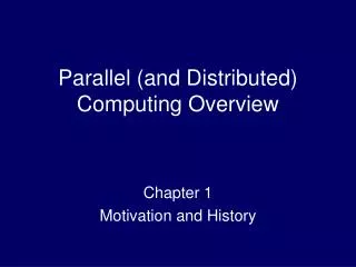 Parallel (and Distributed) Computing Overview