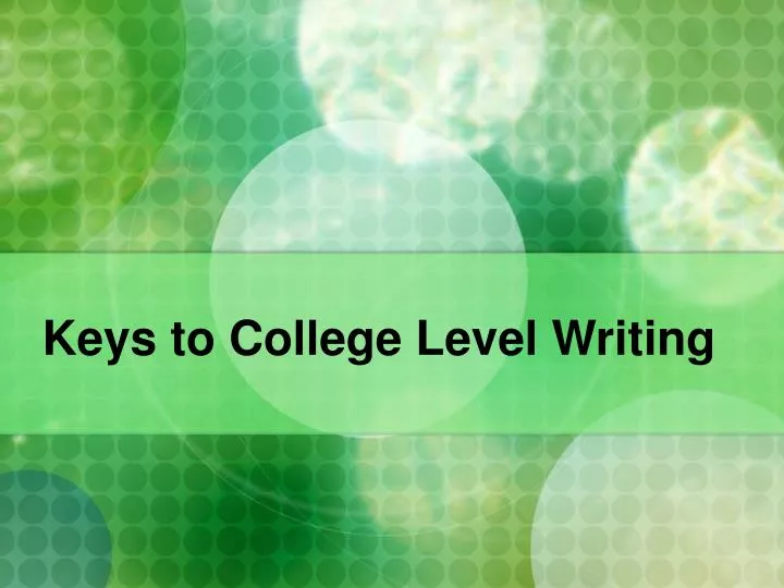 keys to college level writing