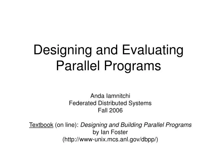 designing and evaluating parallel programs
