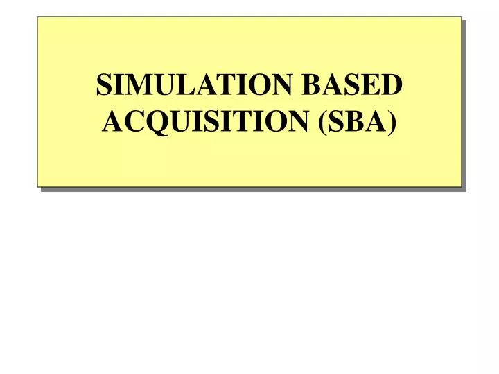 simulation based acquisition sba