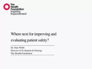 Where next for improving and evaluating patient safety?