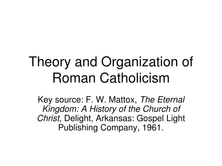theory and organization of roman catholicism