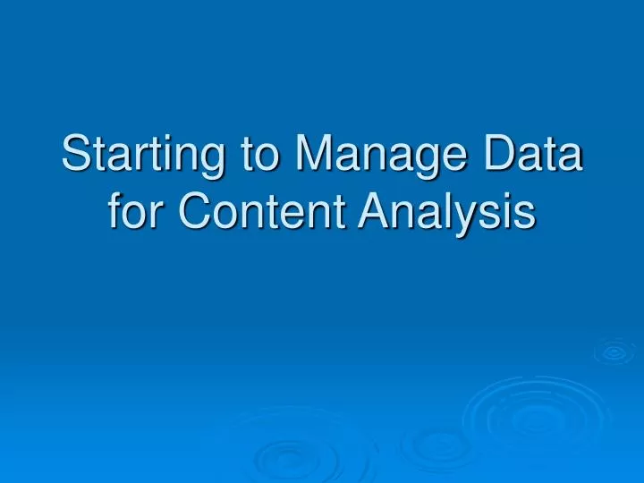starting to manage data for content analysis