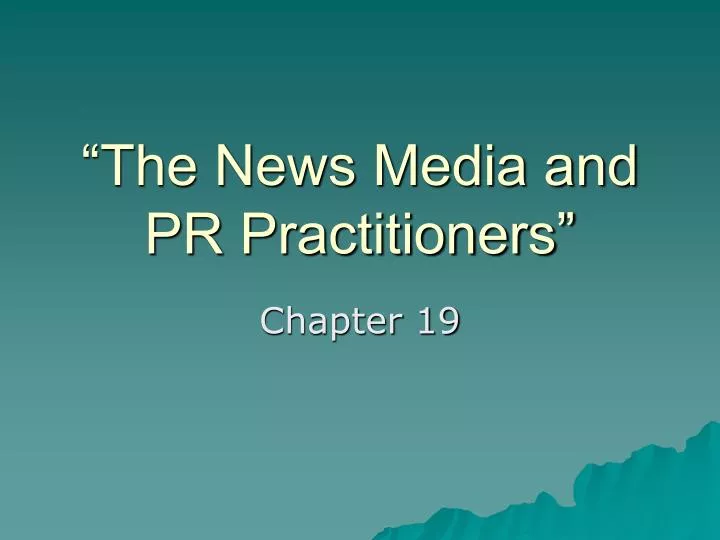 the news media and pr practitioners