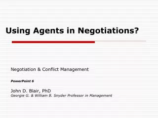 Using Agents in Negotiations?