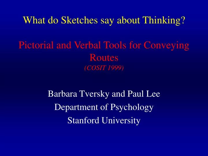 what do sketches say about thinking pictorial and verbal tools for conveying routes cosit 1999