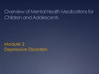 Overview of Mental Health Medications for Children and Adolescents