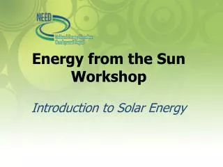 Energy from the Sun Workshop Introduction to Solar Energy