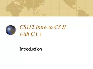 CS112 Intro to CS II with C++
