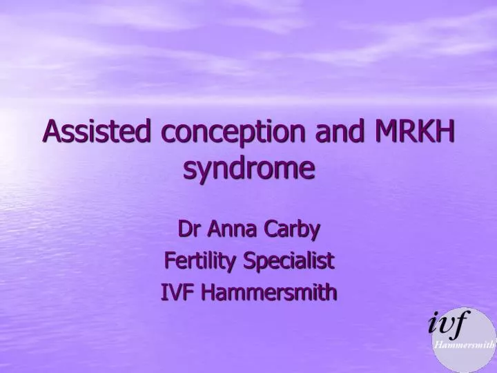 assisted conception and mrkh syndrome