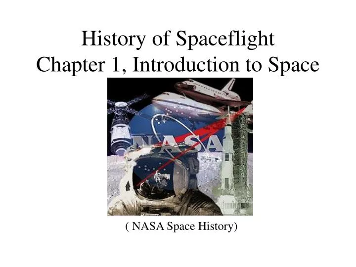 history of spaceflight chapter 1 introduction to space