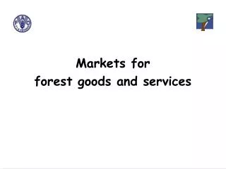Markets for forest goods and services