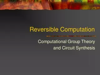 Reversible Computation