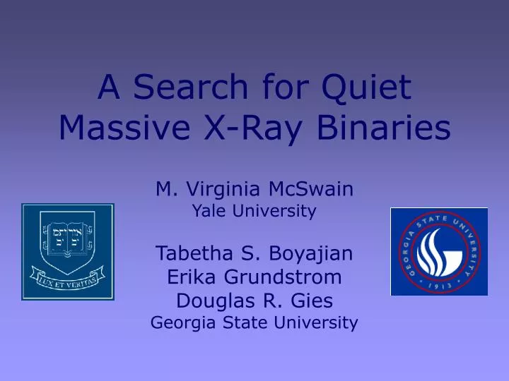 a search for quiet massive x ray binaries