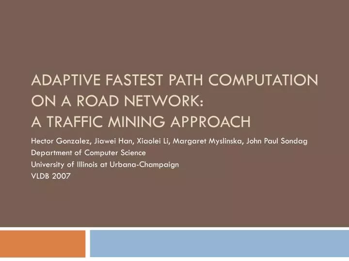 adaptive fastest path computation on a road network a traffic mining approach