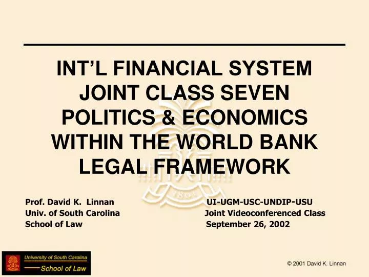 int l financial system joint class seven politics economics within the world bank legal framework