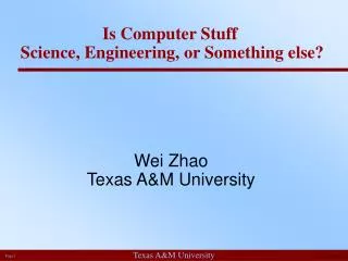 Wei Zhao Texas A&amp;M University