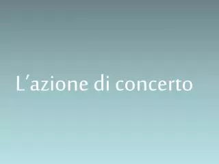l azione di concerto