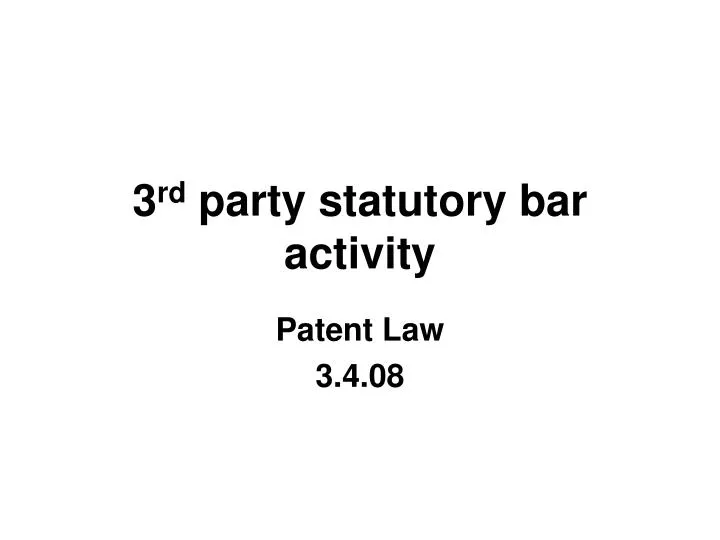 3 rd party statutory bar activity