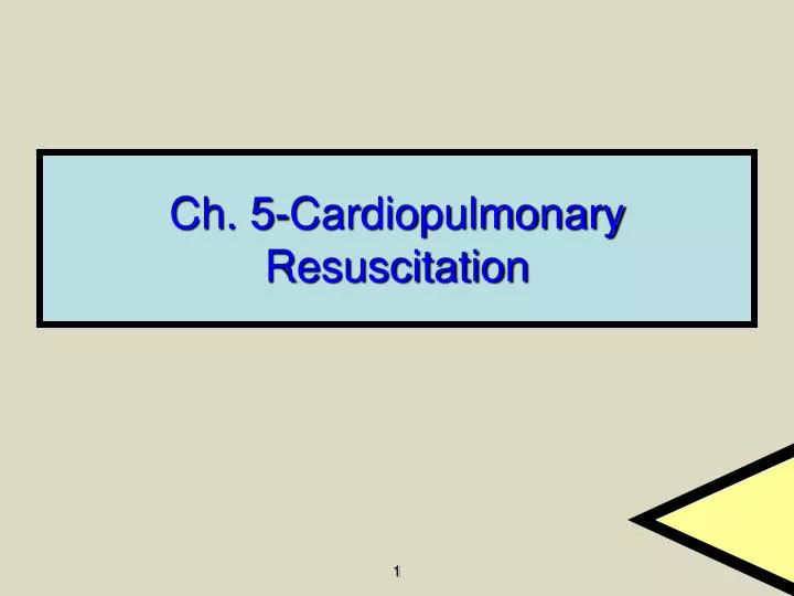 ch 5 cardiopulmonary resuscitation