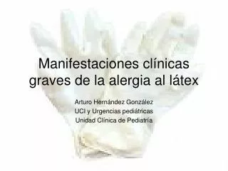 manifestaciones cl nicas graves de la alergia al l tex