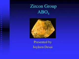 Zircon Group ABO 4