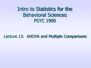 Intro to Statistics for the Behavioral Sciences PSYC 1900