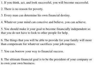 1. If you think, act, and look successful, you will become successful.