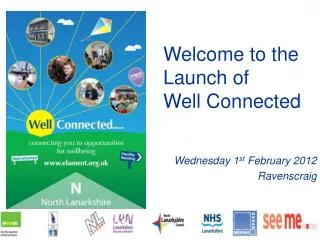 Welcome to the Launch of Well Connected