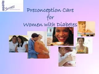 Preconception Care for Women with Diabetes