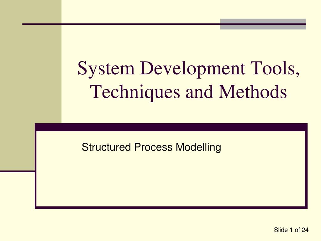 PPT - System Development Tools, Techniques and Methods PowerPoint ...
