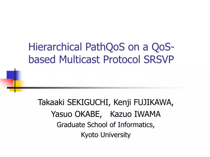 hierarchical pathqos on a qos based multicast protocol srsvp