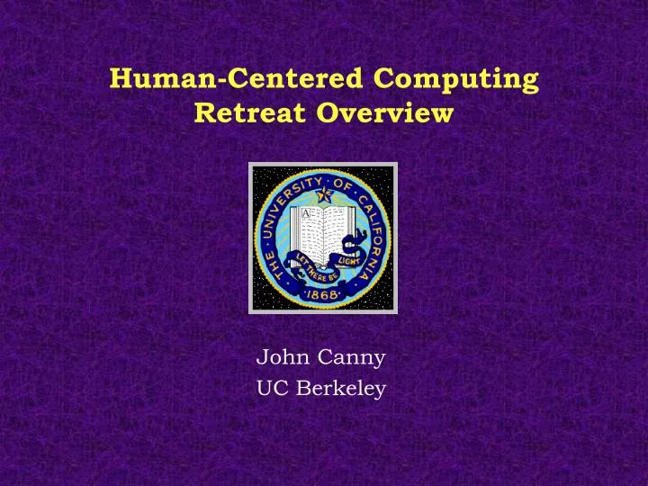 human centered computing retreat overview