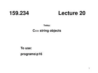 159.234 			Lecture 20