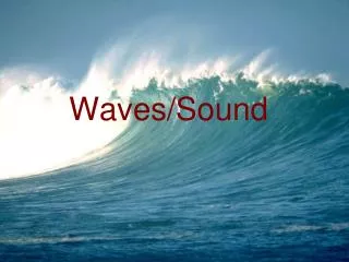 Waves/Sound