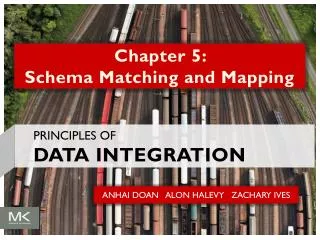 Chapter 5: Schema Matching and Mapping