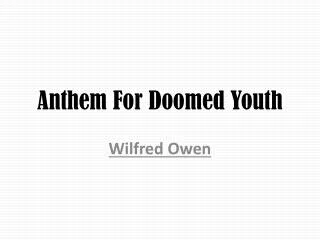 Anthem For Doomed Youth