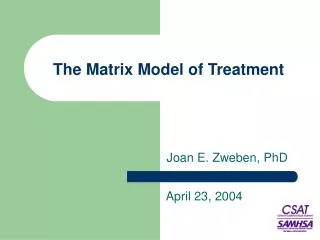 The Matrix Model of Treatment