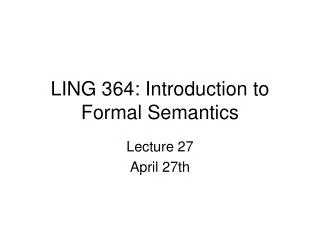 LING 364: Introduction to Formal Semantics