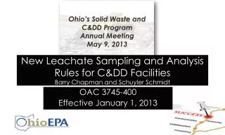 New Leachate Sampling and Analysis Rules for C&amp;DD Facilities Barry Chapman and Schuyler Schmidt