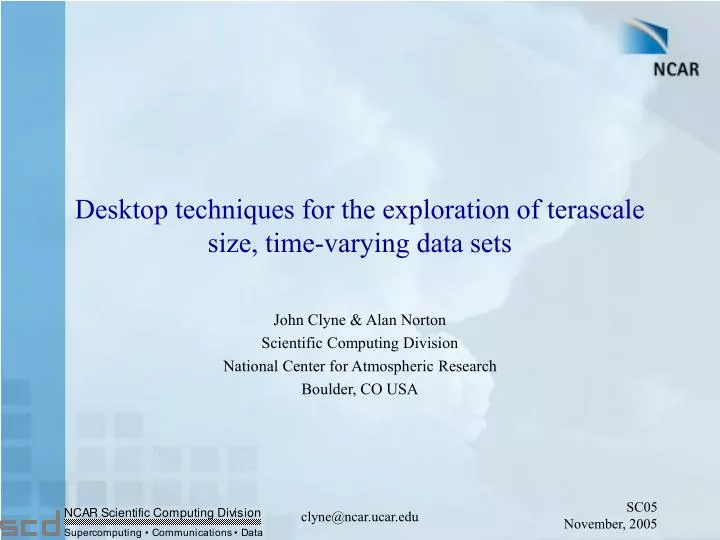 desktop techniques for the exploration of terascale size time varying data sets