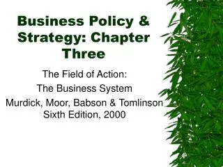 Business Policy &amp; Strategy: Chapter Three